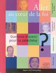Aller au coeur de la foi