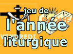 jeu année liturgique